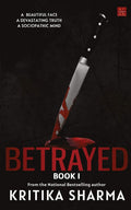 Betrayed (Book One): A Beautiful Face, A Devastating Truth, A Sociopathic Mind
