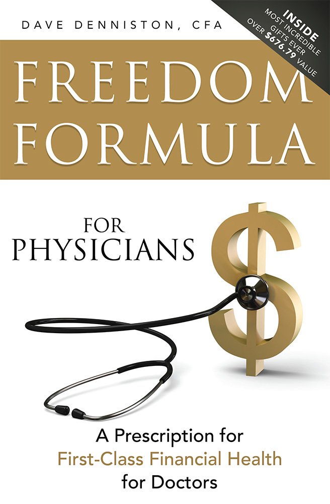 Freedom Formula For Physicians: A Prescription for FirstClass Financial Health for Doctors