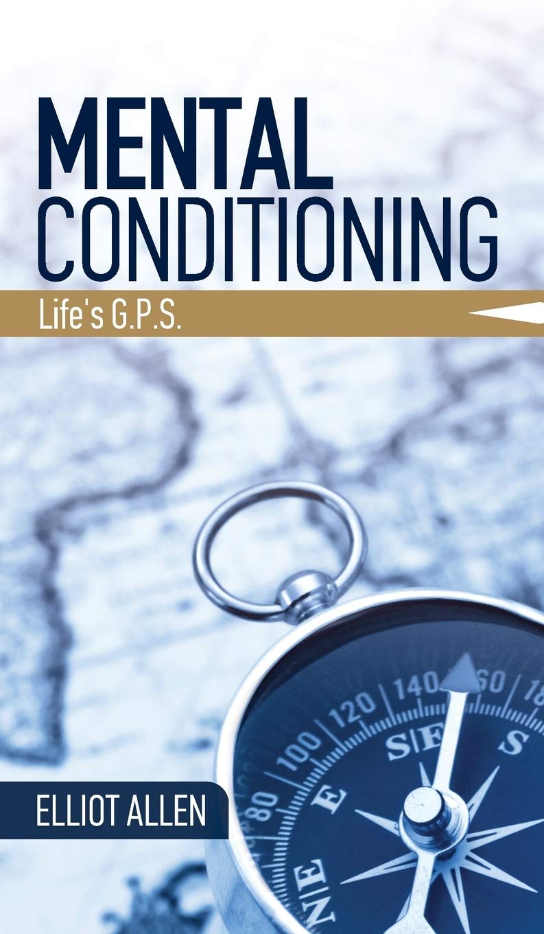 Mental Conditioning: Lifes G.P.S.