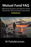 Mutual Fund FAQ : 100 Essential Questions that beginners should ask & answer while investing in mutual funds