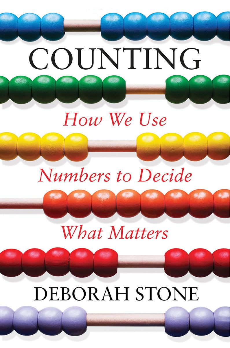 Counting  How We Use Numbers To Decide What Matters