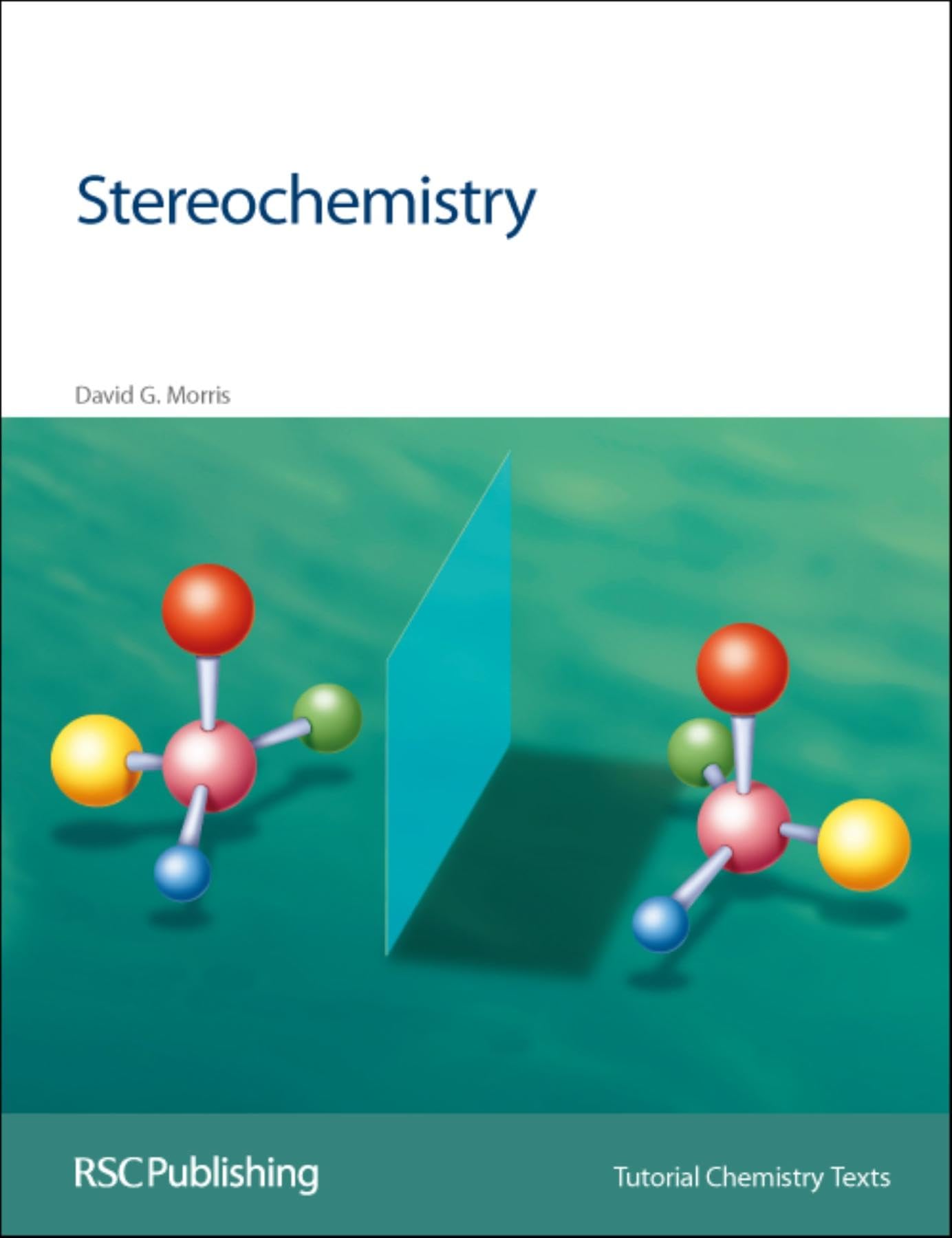 Stereochemistry (Tutorial Chemistry Texts, Volume 1)
