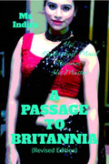 A Passage To Britannia (Revised Edition) : His Hyderabad Maid Becomes His Master