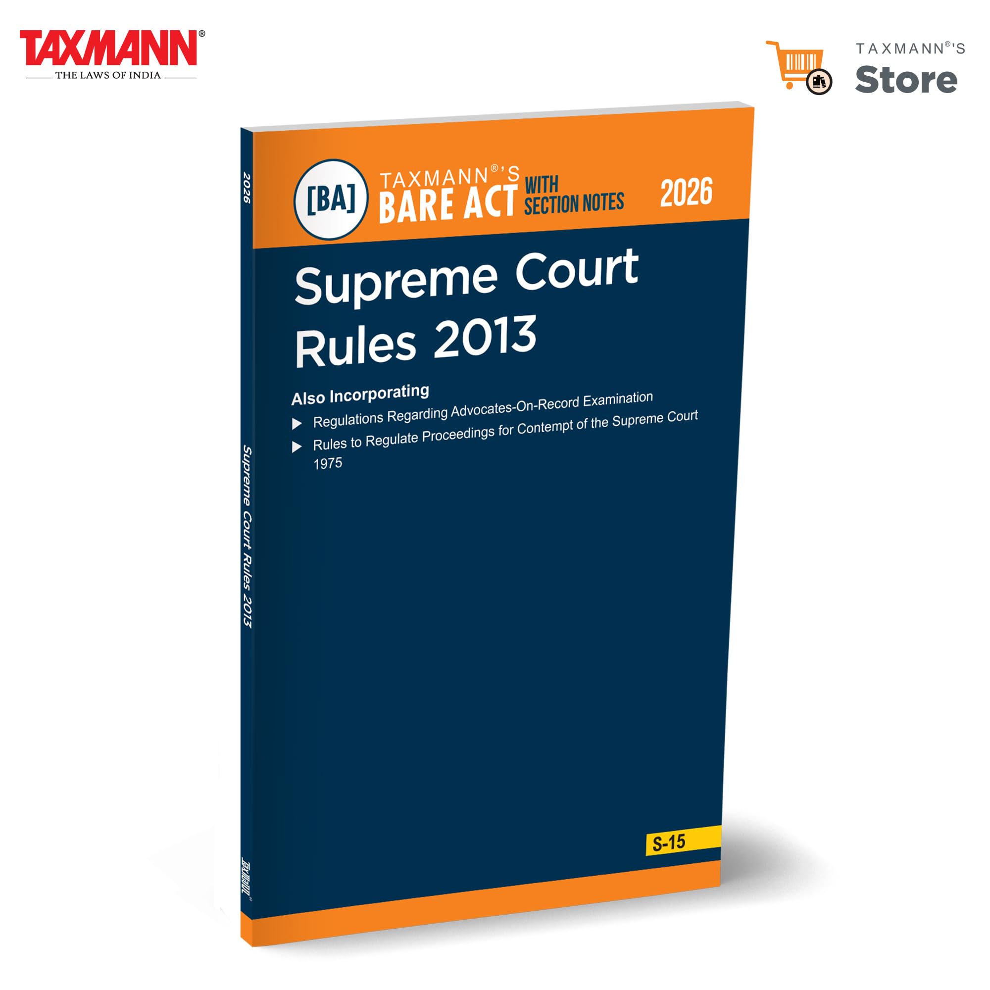 Taxmanns Supreme Court Rules 2013 [Bare Act with Section Notes]  Authoritative Edition Consolidating Supreme Court Procedure 