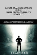 IMPACT OF ANNUAL REPORTS IN THE SHARE PRICE RETURN AND ITS VOLATILITY : Financial Results published in the news paper may affect