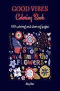 Good Vibes Coloring Book : Inspirational and Calming Quotes Coloring Book for Building Confidence and Stress Relief | 50 Colorin