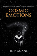 Cosmic Emotions : A collection of poems, letters and stars
