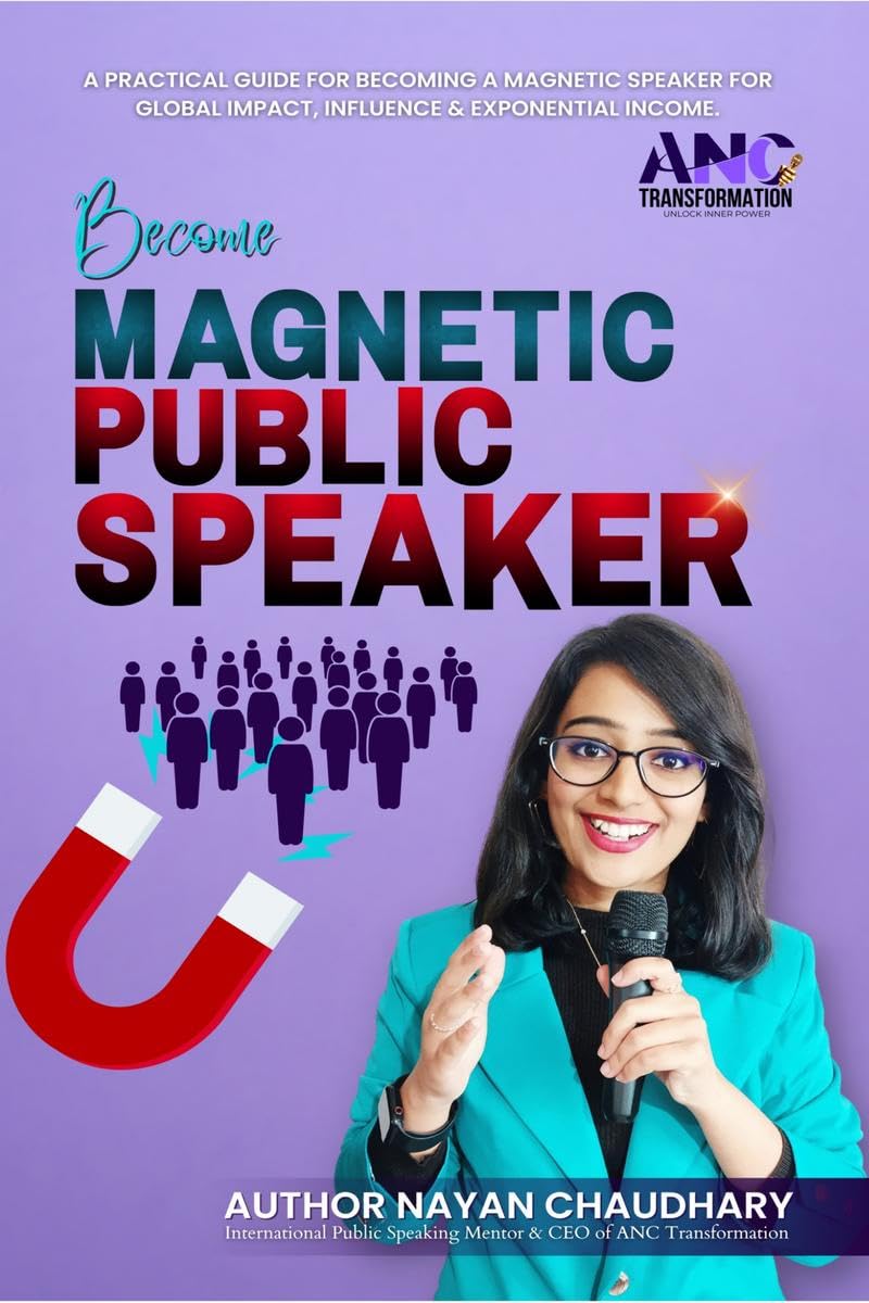 Public Speaking: Become Magnetic Public Speaker : Public Speaking Practical Guide For Becoming A Magnetic Speaker For Global Imp