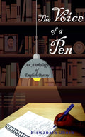The Voice Of A Pen : An Anthology Of English Poetry