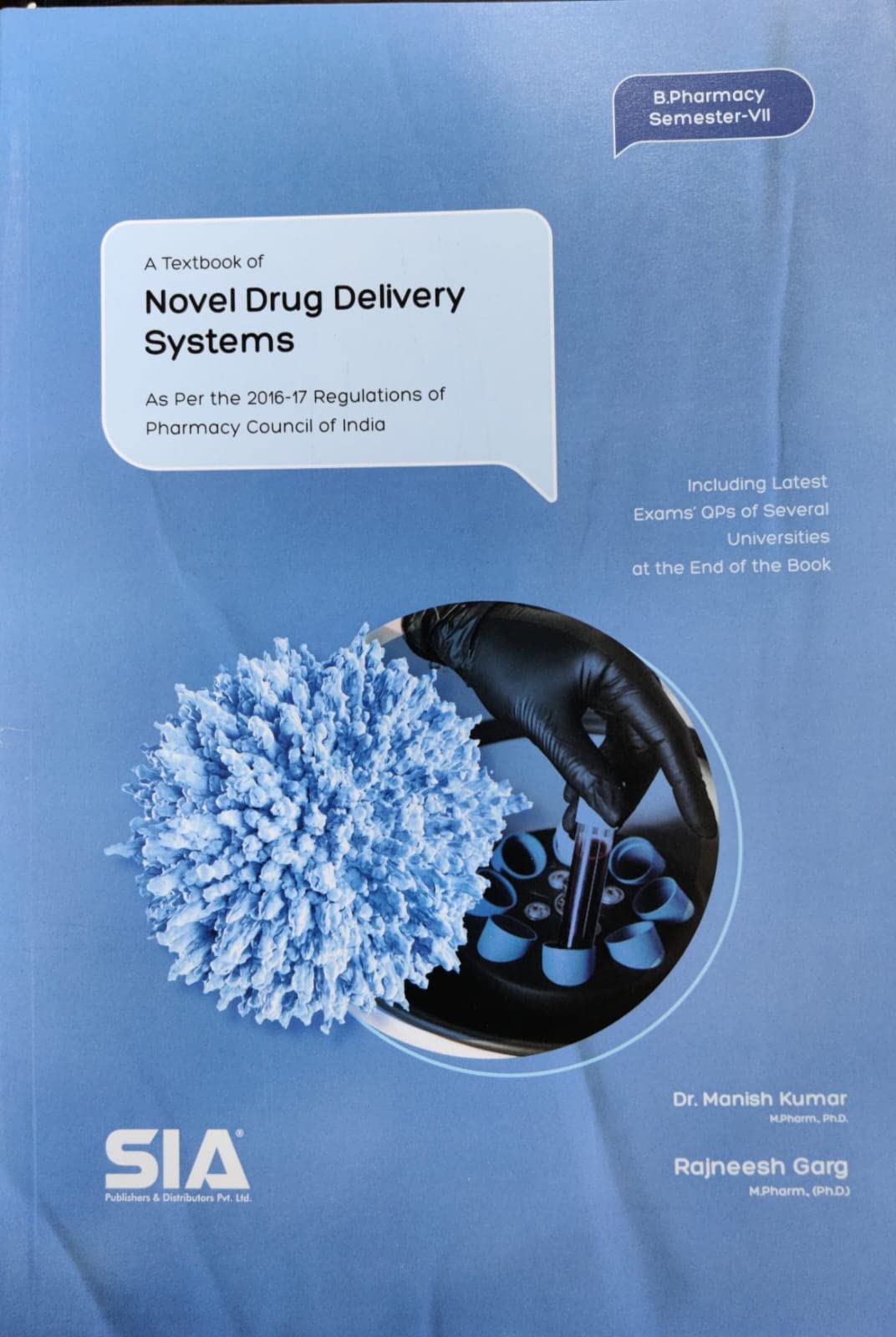 A Textbook of Novel Drug Delivery Systems, B.Pharmacy VIISem (As Per the Revised 201617 Regulations of the Pharmacy Council of