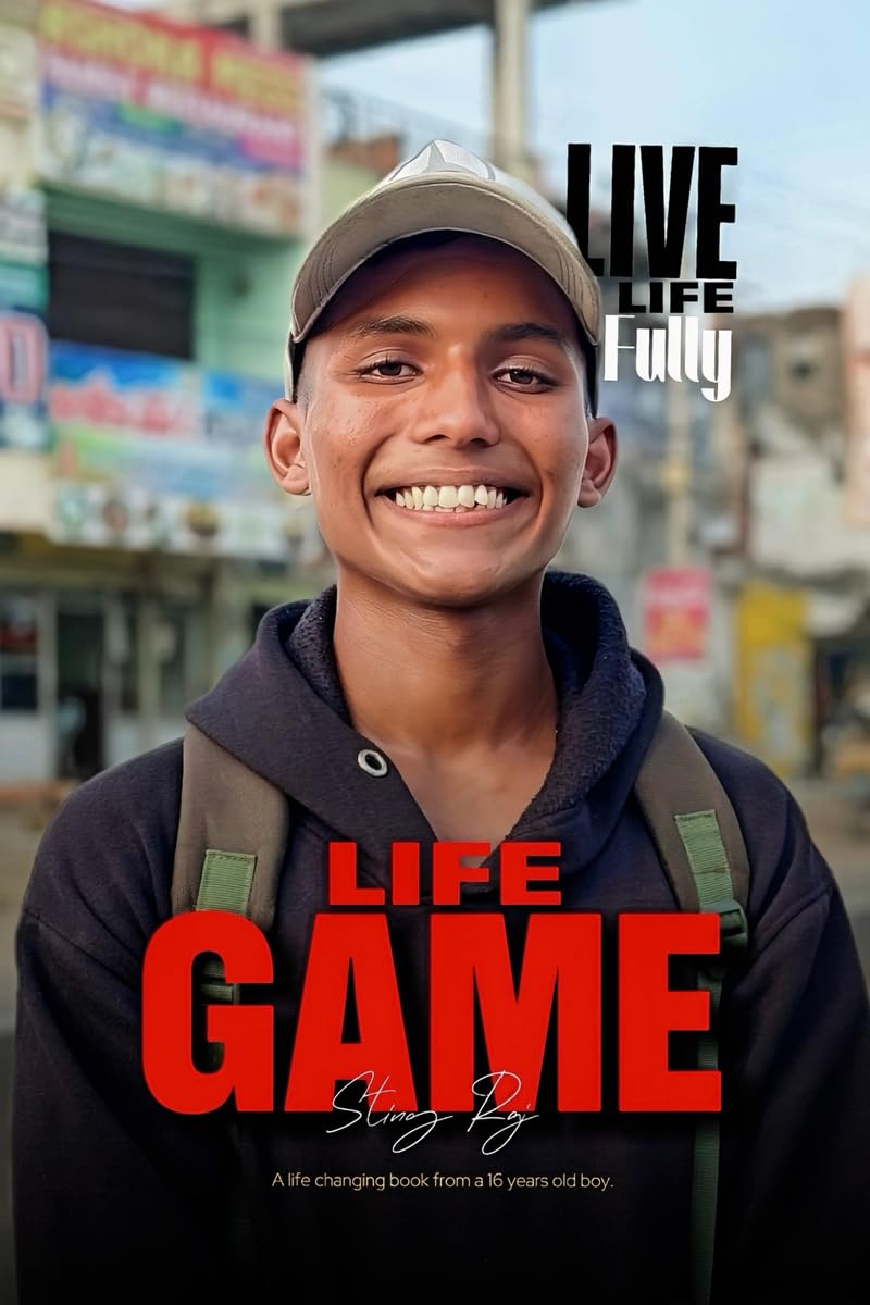 Life Game: A life changing book from a 16 years old boy