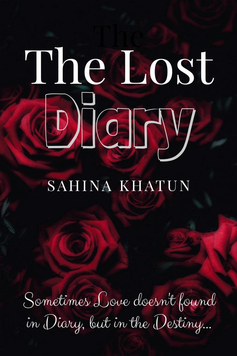The Lost Diary... : Sometimes Love doesnt found in Diary, But In the Destiny...