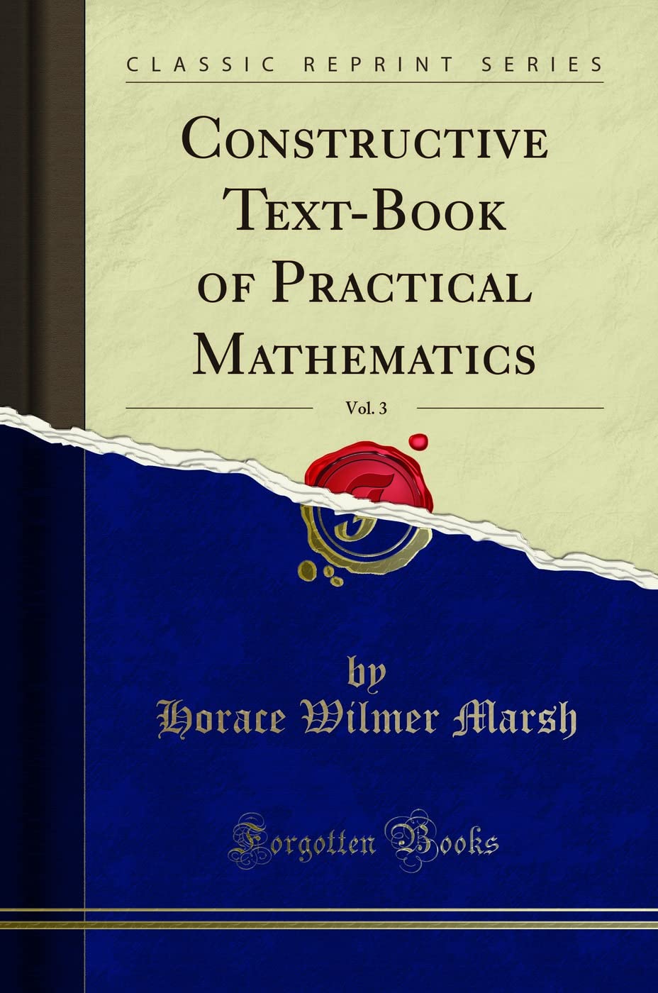 Constructive TextBook of Practical Mathematics, Vol. 3 (Classic Reprint)