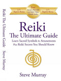 Reiki The Ultimate Guide Learn Sacred Symbols & Attunements plus Reiki Symbols You Should Know