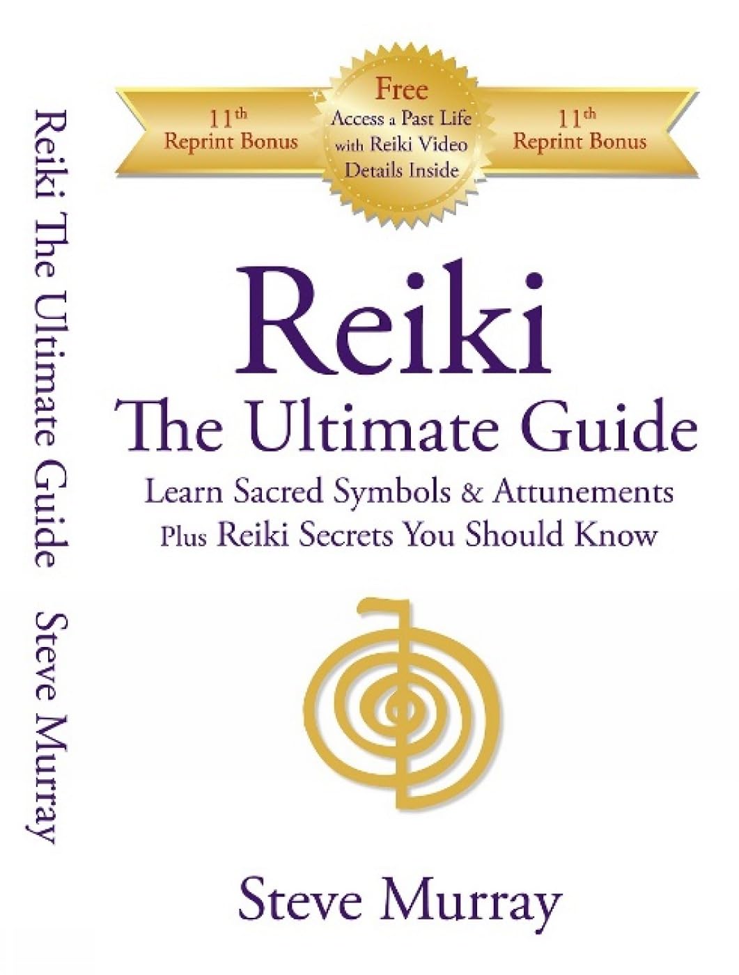 Reiki The Ultimate Guide Learn Sacred Symbols & Attunements plus Reiki Symbols You Should Know