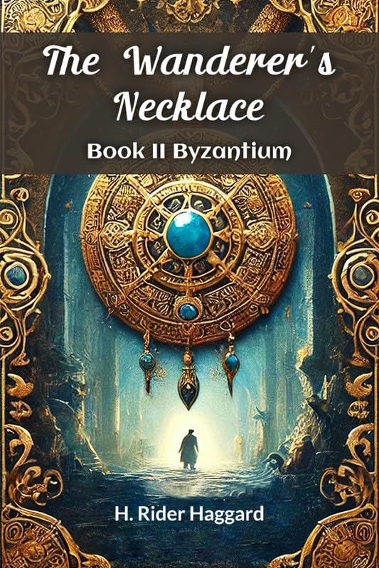 The Wanderers Necklace Book II BYZANTIUM