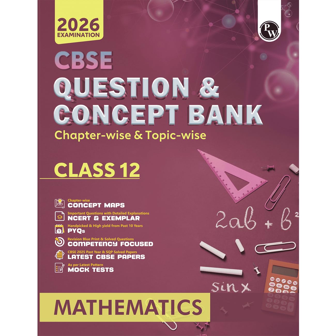 Pw Cbse Question & Concept Bank (Qcb) Class 12 Mathematics ChapterWise And TopicWise Solved Questions For 2026 Exams With 50% 
