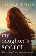 My Daughters Secret: An absolutely heartbreaking page turner with a jawdropping twist