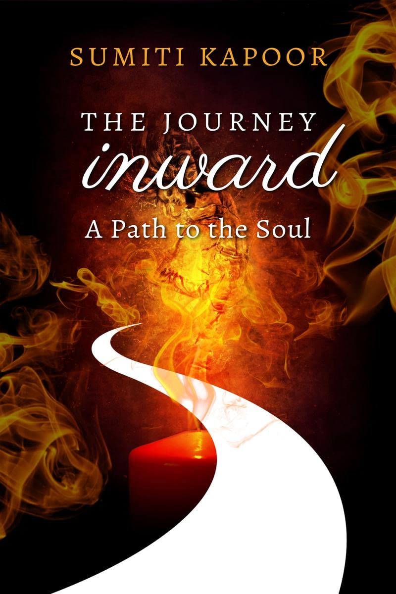 The Journey Inward : A Path to the Soul