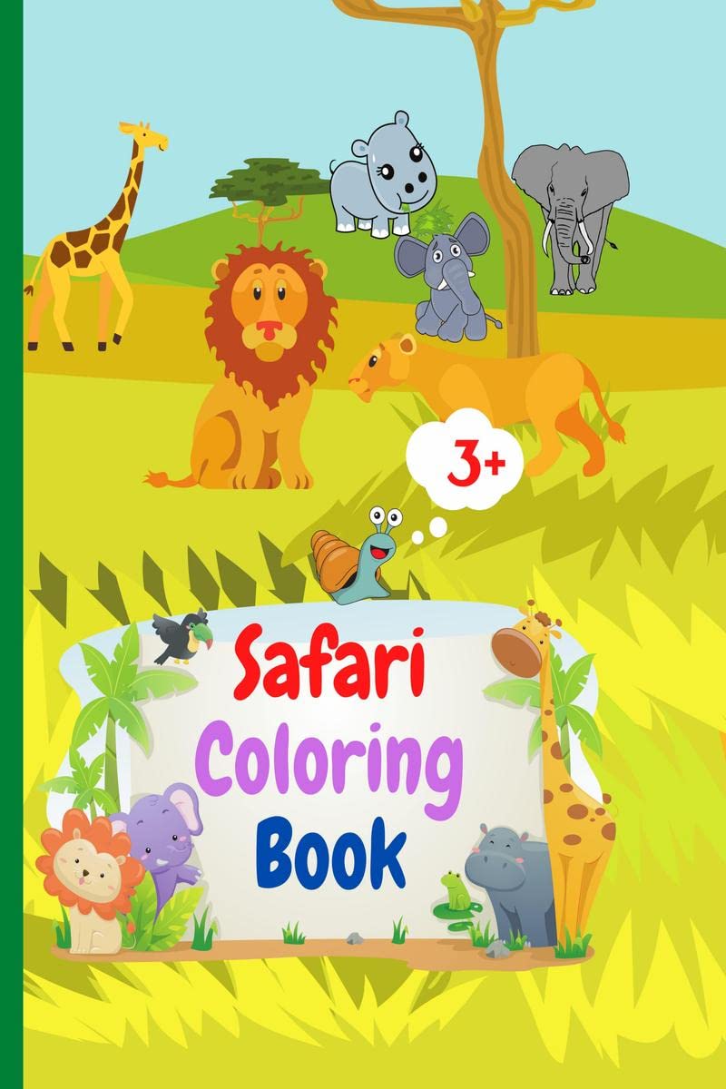 Safari Coloring Book : Amazing Safari Coloring Book with Simple Wild Animals from Africa for Kids 3+ | African Savannah Explorat