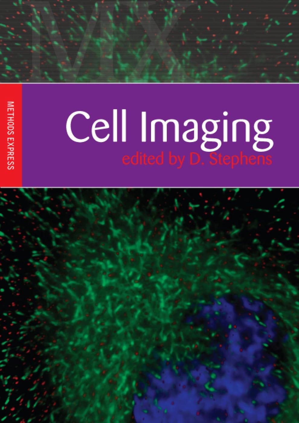 Cell Imaging: Methods Express (Methods Express Series)