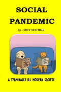 SOCIAL PANDEMIC : A TERMINALLY ILL MODERN SOCIETY
