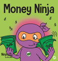 Money Ninja: A Childrens Book About Saving, Investing, and Donating (10) (Ninja Life Hacks)