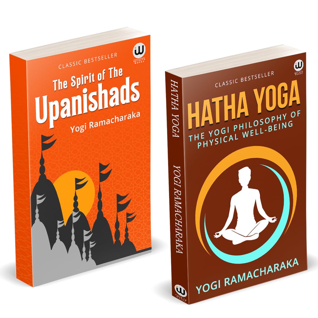 Hatha Yoga | The Sprit Of The Upanishads | The Yogi Philosophy Of Physical Well  Being | Yogi Ramacharaka | William Walker Atki