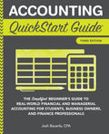 Accounting QuickStart Guide: The Simplified Beginners Guide to Financial & Managerial Accounting For Students, Business Owners 
