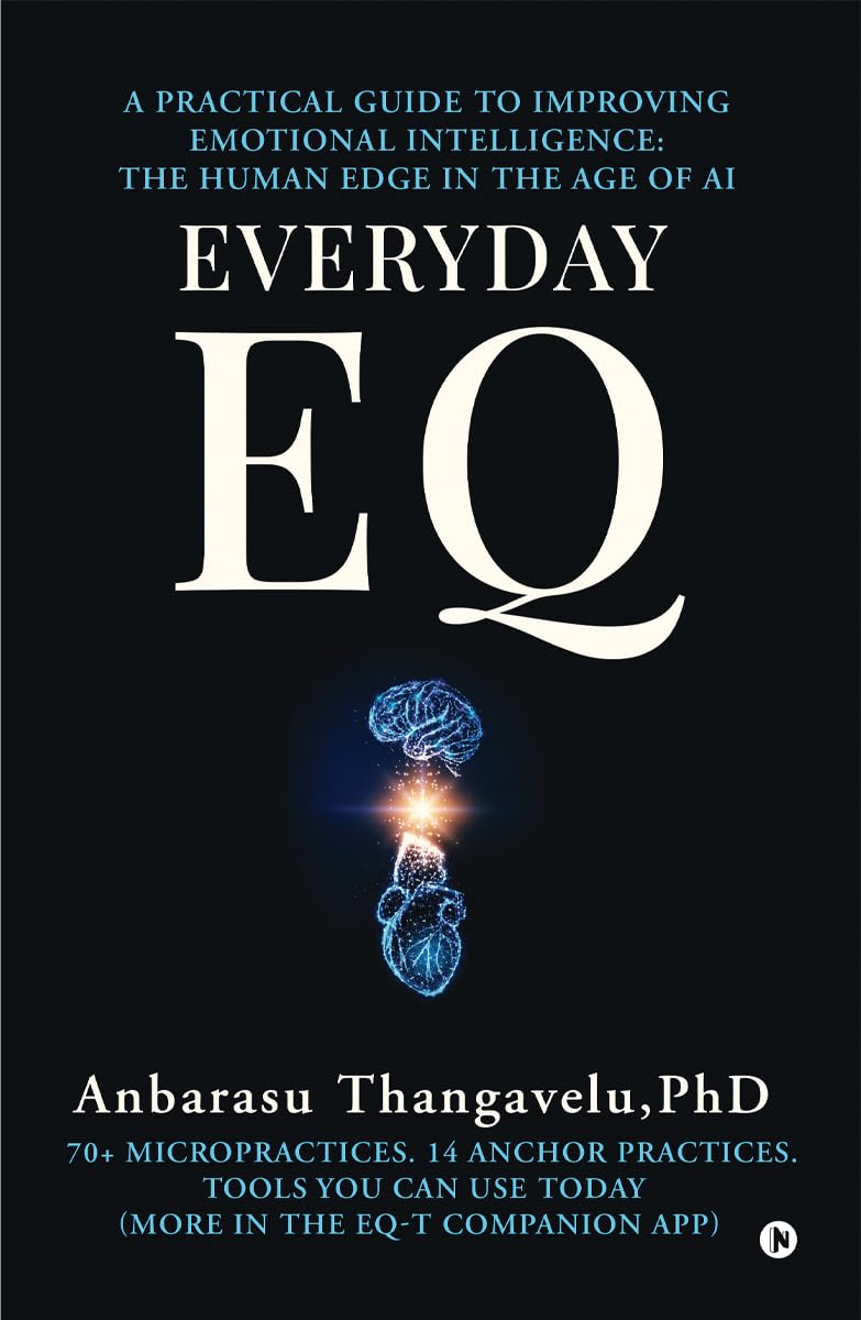 Everyday Eq: A Practical Guide To Improving Emotional Intelligence