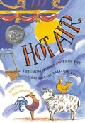 Hot Air: The (Mostly) True Story of the First HotAir Balloon Ride