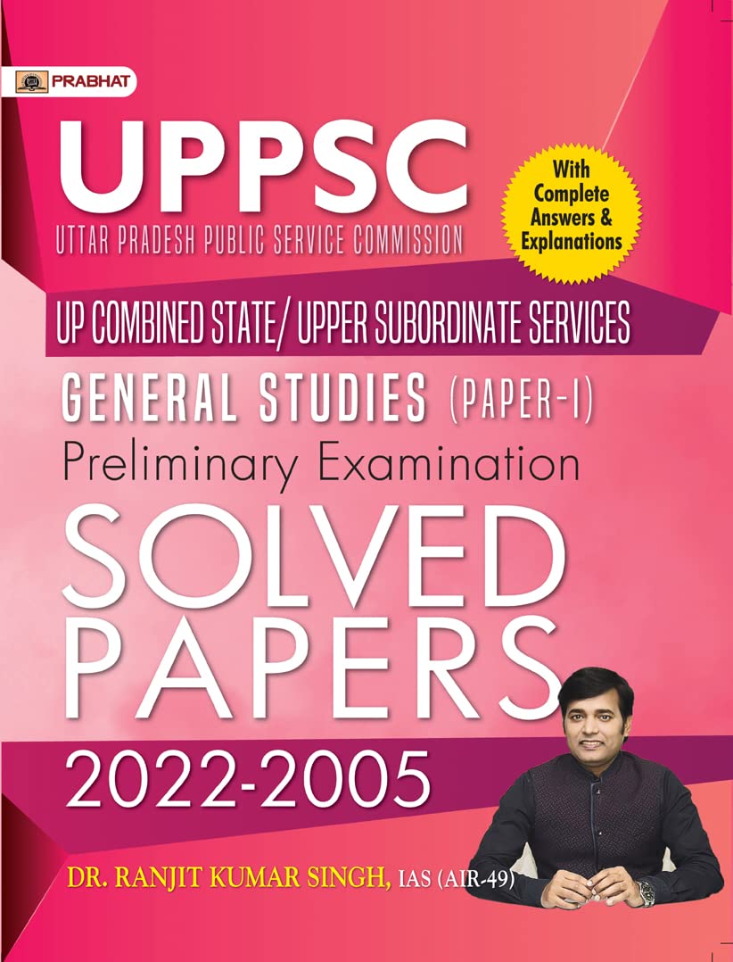 UPPSC (Uttar Pradesh Public Service Commission) UP Combined State/Upper Subordinate Services General Studies (PaperI) Prelimina