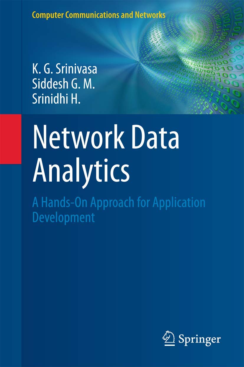 Network Data Analytics: A HandsOn Approach for Application Development (Computer Communications and Networks)