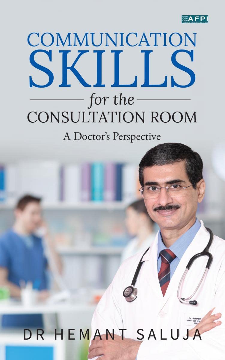 Communication Skills For The Consultation Room : A DoctorS Perspective