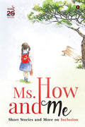 Ms. How And Me : Short Stories And More On Inclusion