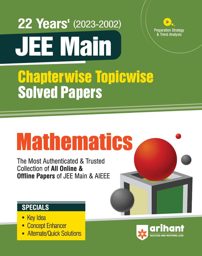 Arihant 22 Years Chapterwise Topicwise (20232002) JEE Main Solved Papers Mathematics