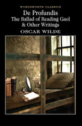 De Profundis: The Ballad of Reading Gaol and Other Writings