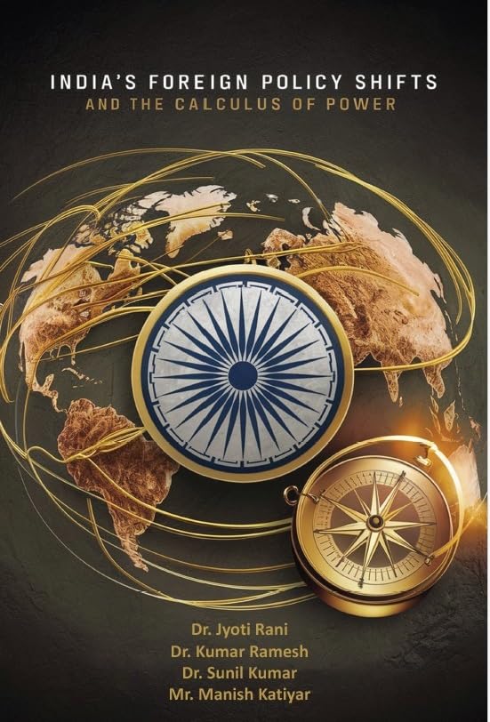 IndiaS Foreign Policy Shifts And The Calculus Of Power