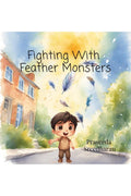Fighting With Feather Monsters