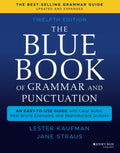 The Blue Book of Grammar and Punctuation: An EasytoUse Guide with Clear Rules, RealWorld Examples, and Reproducible Quizzes