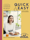 Deliciously Ella Making PlantBased Quick and Easy: 10Minute Recipes, 20minute recipes, Big Batch Cooking