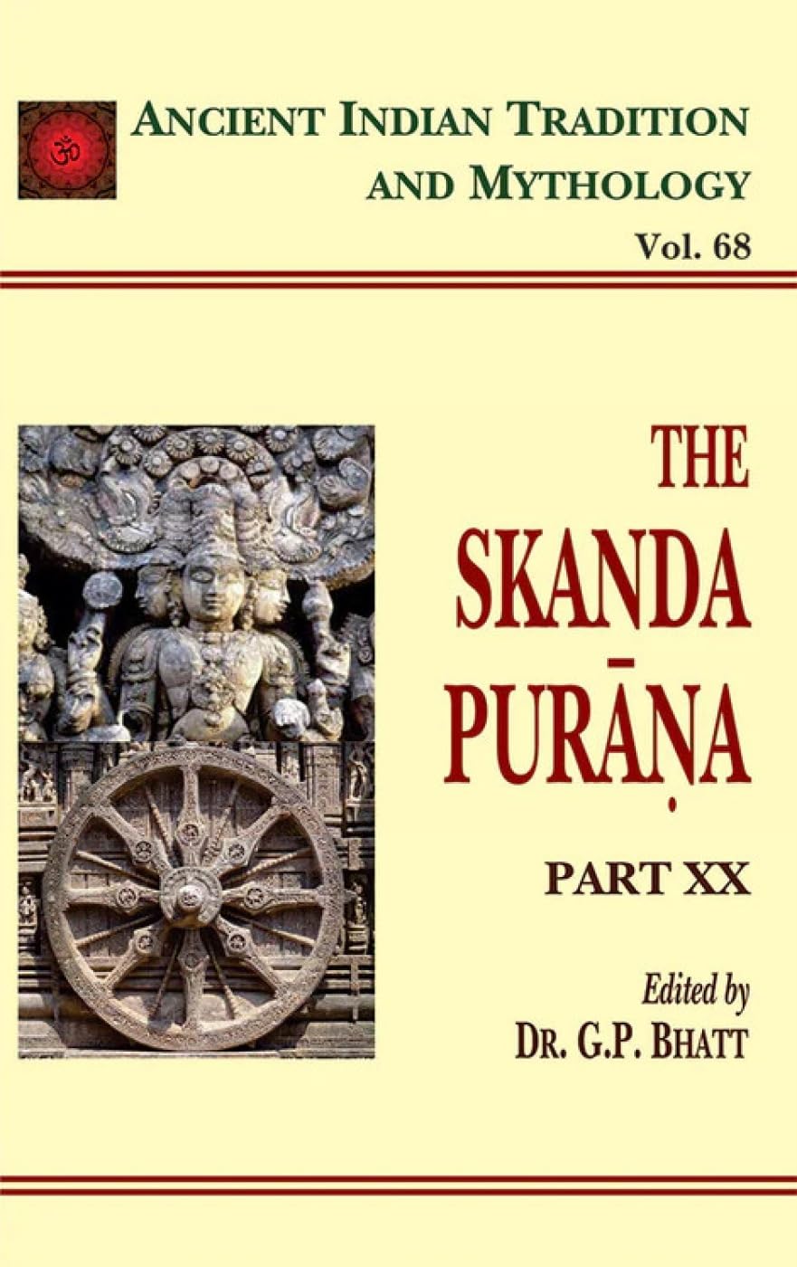 Skanda Purana  Part 20: Ancient Indian Tradition and Mythology  Vol. 68: v. 68, Pt. 20 (Ancient Indian Tradition and Mythology