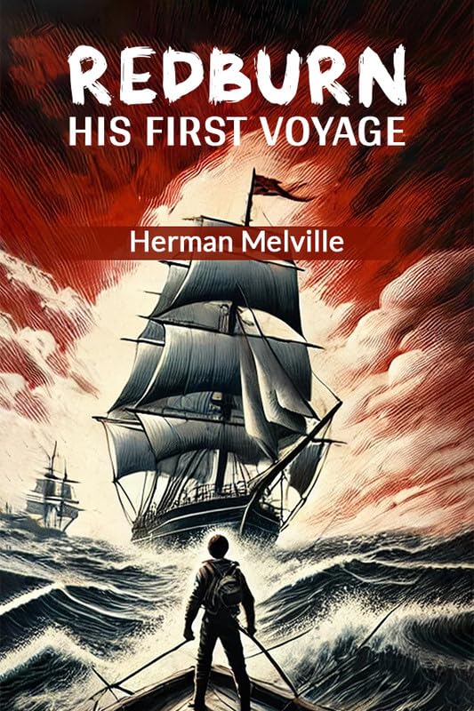 Redburn His First Voyage