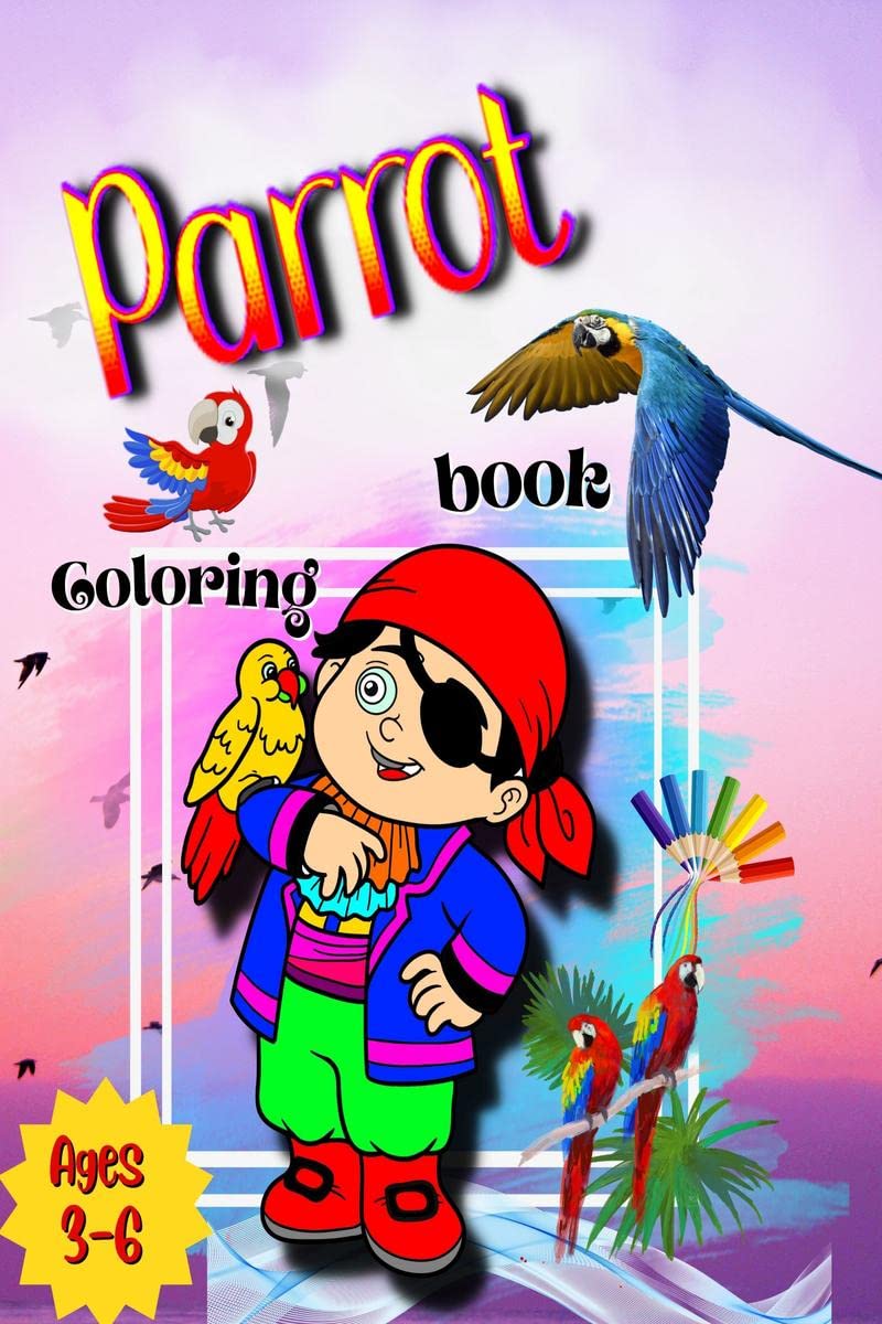 Parrot Coloring Book : Fun colouring in the Parrots and drawing the parts of each colourful parrot with this fantastic collectib