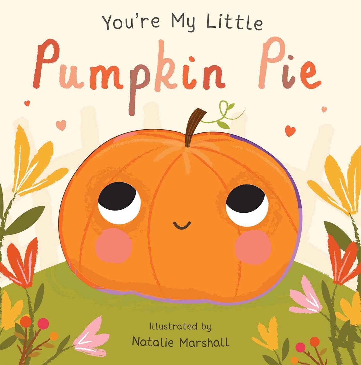 Youre My Little Pumpkin Pie