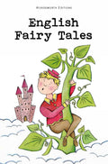 English Fairy Tales (Wordsworth Childrens Classics) (Wordsworth Collection Childrens Library)