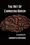 The Art Of Changing Brain