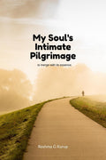 My Souls Intimate Pilgrimage : to merge with its essence