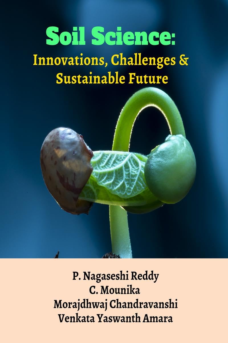Soil Science: Innovations, Challenges & Sustainable Future