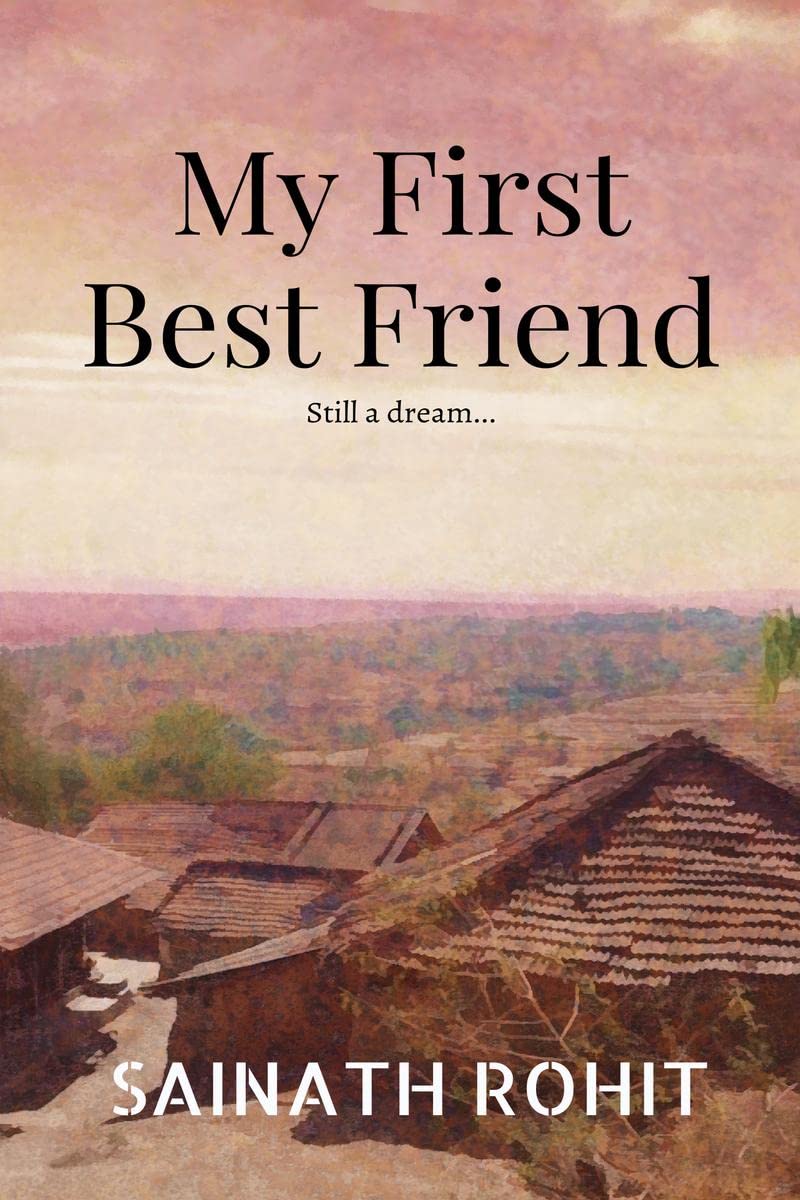 MY FIRST BEST FRIEND : Still a dream.